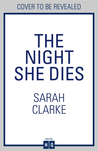 Cover for Sarah Clarke · The Night She Dies (Paperback Book) (2024)