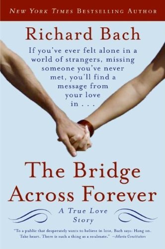 Cover for Richard Bach · The Bridge Across Forever: A True Love Story (Paperback Bog) (2006)