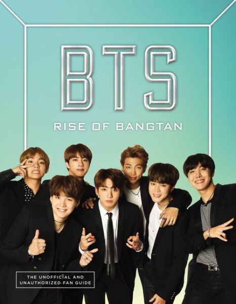 Cover for Cara J. Stevens · BTS: Rise of Bangtan (Paperback Book) (2018)