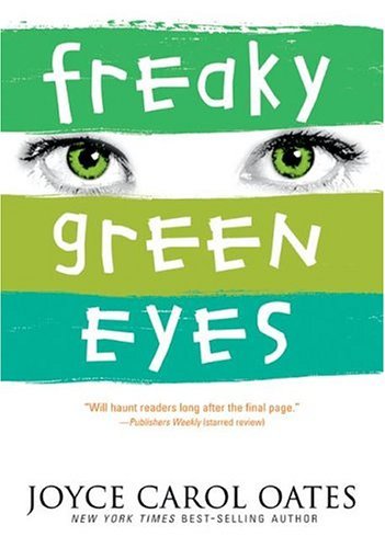 Cover for Joyce Carol Oates · Freaky Green Eyes (Paperback Bog) [Reprint edition] (2005)