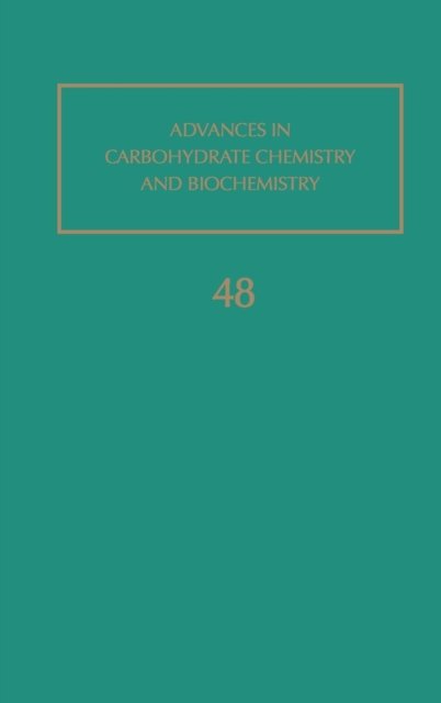 Cover for R Stuart Tipson · Advances in Carbohydrate Chemistry and Biochemistry - Advances in Carbohydrate Chemistry and Biochemistry (Gebundenes Buch) (1990)