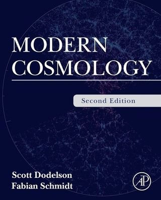 Cover for Dodelson, Scott (Department of Astronomy and Astrophysics, University of Chicago, NASA Fermilab Astrophysics Center, Illinois, USA) · Modern Cosmology (Paperback Book) (2020)