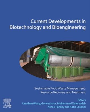 Cover for Current Developments in Biotechnology and Bioengineering: Sustainable Food Waste Management: Resource Recovery and Treatment (Paperback Book) (2020)