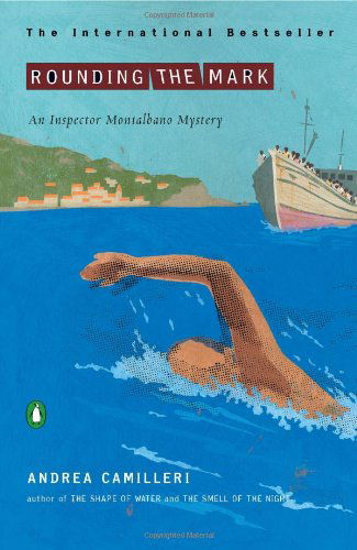 Cover for Andrea Camilleri · Rounding the Mark - An Inspector Montalbano Mystery (Pocketbok) [First Printing edition] (2006)