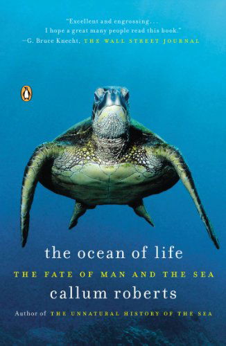 Cover for Callum Roberts · The Ocean of Life: the Fate of Man and the Sea (Paperback Book) [Reprint edition] (2013)