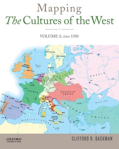 Cover for Clifford R. Backman · Mapping the Cultures of the West, Volume Two (Taschenbuch) (2013)