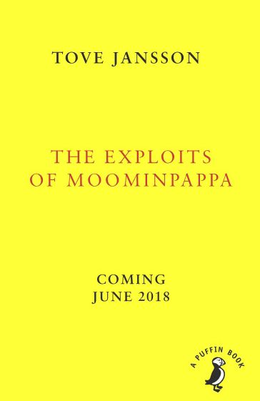 The Exploits of Moominpappa - A Puffin Book - Tove Jansson - Livres - Penguin Random House Children's UK - 9780241344484 - 7 février 2019