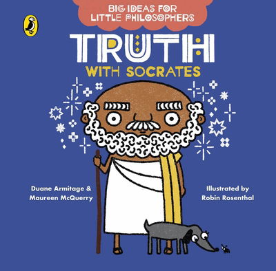 Cover for Duane Armitage · Big Ideas for Little Philosophers: Truth with Socrates - Big Ideas for Little Philosophers (Board book) (2020)