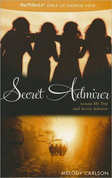 Cover for Melody Carlson · Secret Admirer - Faithgirlz / Girls of Harbor View (Paperback Book) (2012)