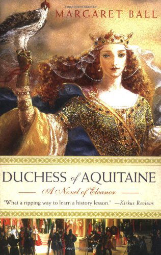 Cover for Margaret Ball · Duchess of Aquitaine: a Novel of Eleanor (Pocketbok) [1st edition] (2007)