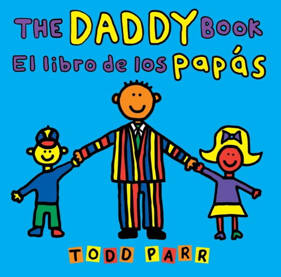 Cover for Todd Parr · The Daddy Book / El libro de los papas (Paperback Book) (2025)