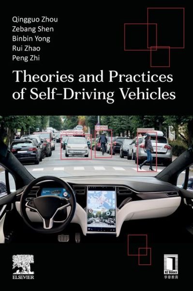 Cover for Zhou, Qingguo (Professor, Lanzhou University and Deputy Director, Engineering Research Center for Open Source Software and Real-Time Systems, Ministry of Education, China) · Theories and Practices of Self-Driving Vehicles (Paperback Book) (2022)