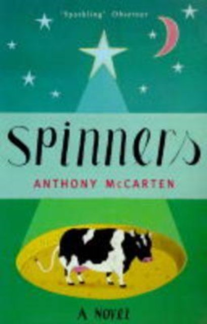 Spinners - Anthony Mccarten - Bøger - Pan Macmillan - 9780330390484 - 7. april 2000