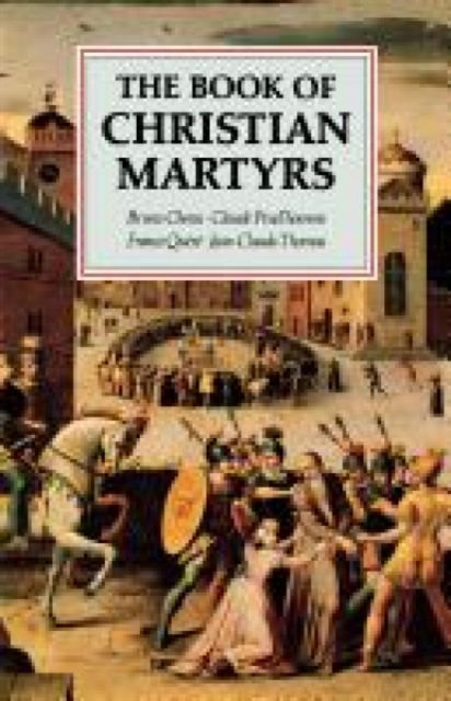Cover for Bruno Chenu · The Book of Christian Martyrs (Paperback Bog) (2012)