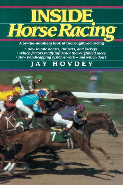 Inside Horse Racing - Jay Hovdey - Kirjat - Ballantine Books - 9780345336484 - sunnuntai 12. huhtikuuta 1987