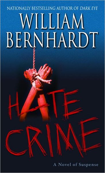 Cover for William Bernhardt · Hate Crime: a Novel of Suspense (Paperback Book) (2005)