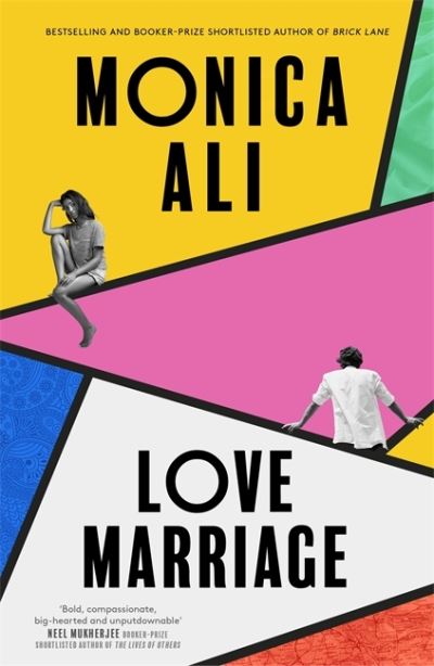 Cover for Monica Ali · Love Marriage: The Sunday Times bestseller and 'unputdownable exploration of modern love' (Stylist) (Hardcover Book) (2022)