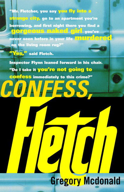 Cover for Gregory Mcdonald · Confess, Fletch (Bok) [1st Vintage Crime / Black Lizard edition] (2002)