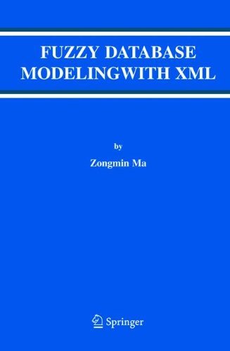 Cover for Zongmin Ma · Fuzzy Database Modeling with XML - Advances in Database Systems (Gebundenes Buch) [2005 edition] (2005)
