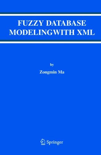 Cover for Zongmin Ma · Fuzzy Database Modeling with XML - Advances in Database Systems (Inbunden Bok) [2005 edition] (2005)