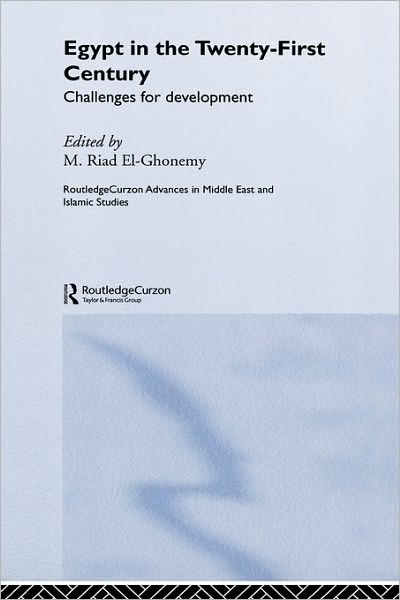 Cover for M Riad El-ghonemy · Egypt in the Twenty First Century: Challenges for Development - Routledge Advances in Middle East and Islamic Studies (Hardcover Book) (2003)