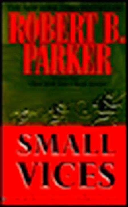 Cover for Robert B. Parker · Small Vices (Spenser) (Paperback Bog) [1st edition] (1998)