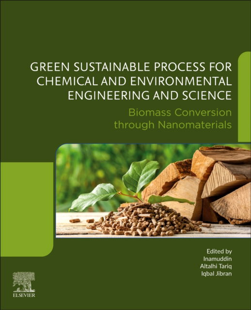 Biomass Conversion through Nanomaterials: Green Sustainable Process for Chemical and Environmental Engineering and Science (GSPCEES) (Paperback Book) (2025)