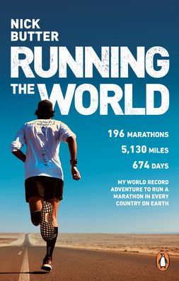 Cover for Nick Butter · Running The World: My World-Record-Breaking Adventure to Run a Marathon in Every Country on Earth (Paperback Book) (2023)