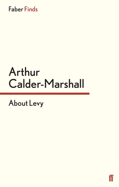 Cover for Arthur Calder-Marshall · About Levy (Paperback Book) [Main edition] (2015)