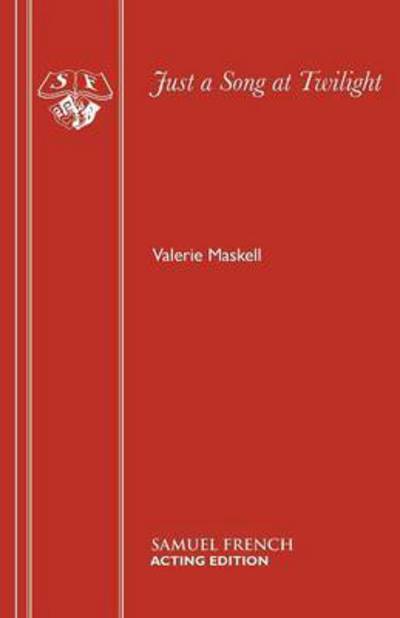 Cover for Valerie Maskell · Just a Song at Twilight - Acting Edition S. (Paperback Book) (1977)