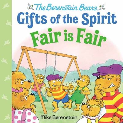 Cover for Mike Berenstain · Fair Is Fair - Berenstain Bears Gifts of the Spirit (Hardcover Book) (2022)