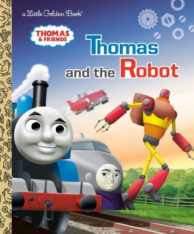 Cover for Golden Books · Thomas and the Robot (Gebundenes Buch) (2021)