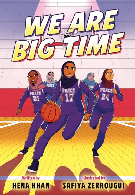 Cover for Hena Khan · We Are Big Time: (A Graphic Novel) (Hardcover Book) (2024)