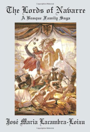Cover for José Lacambra-loizu · The Lords of Navarre: a Basque Family Saga (Paperback Book) (2004)