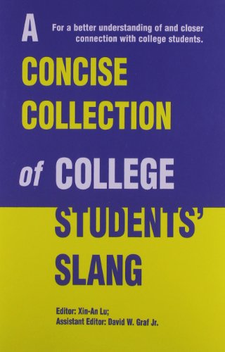 A Concise Collection of College Students' Slang - Xin-an Lu - Books - iUniverse, Inc. - 9780595324484 - July 25, 2004