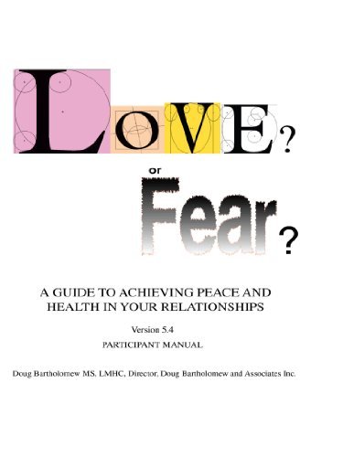 Cover for Doug Bartholomew · Love? or Fear?: a Guide to Achieving Peace and Health in Your Relationships (Paperback Bog) (2007)