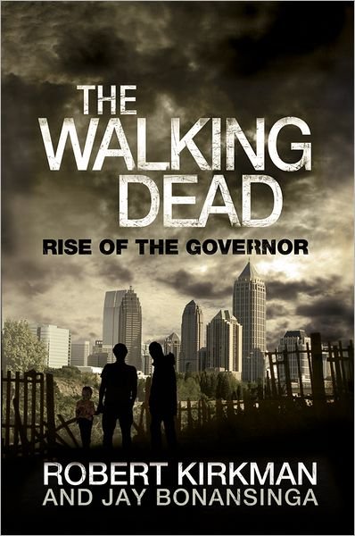 Cover for Robert Kirkman · The Walking Dead: Rise of the Governor (Hardcover Book) [Turtleback School &amp; Library Binding edition] (2012)