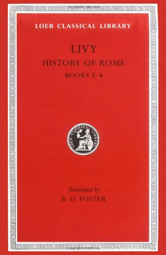 History of Rome, Volume II: Books 3–4 - Loeb Classical Library - Livy - Books - Harvard University Press - 9780674991484 - 1922