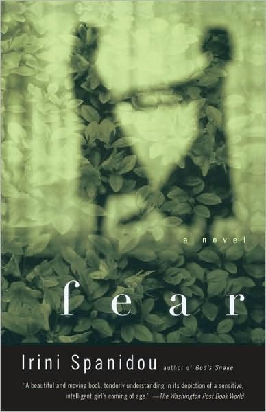 Cover for Irini Spanidou · Fear: a Novel (Paperback Book) [1st Vintage International Ed edition] (2000)