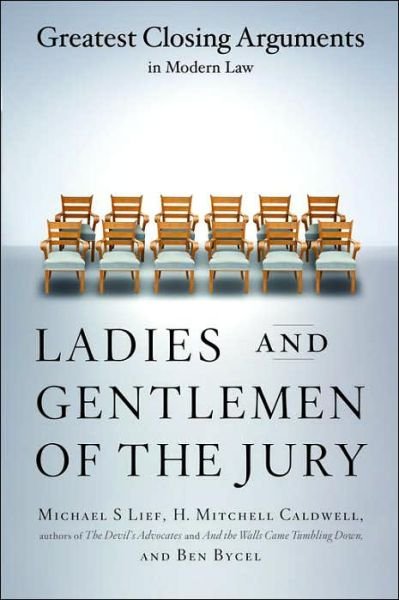 Cover for H. Mitchell Caldwell · Ladies and Gentlemen of the Jury: Greatest Closing Arguments in Modern Law (Paperback Bog) (2000)