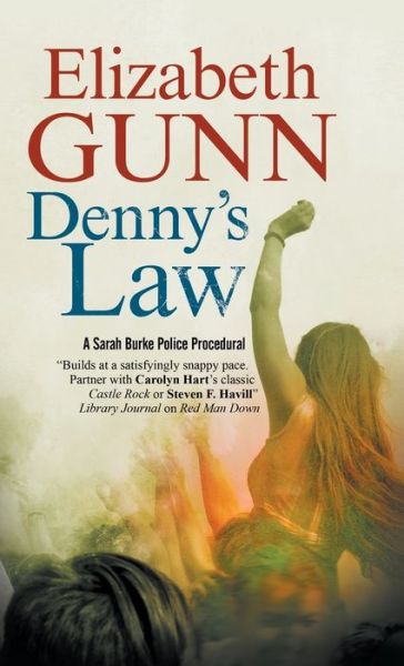 Cover for Elizabeth Gunn · Denny's Law - A Sarah Burke mystery (Inbunden Bok) [Main edition] (2016)