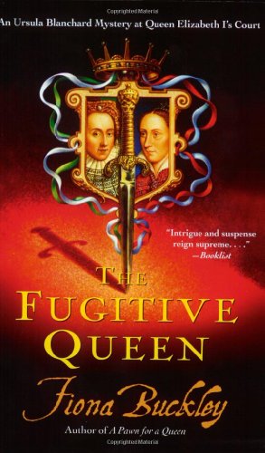 The Fugitive Queen - Fiona Buckley - Książki - Simon & Schuster - 9780743457484 - 7 grudnia 2004