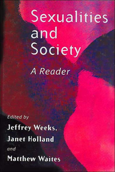 Sexualities and Society: A Reader - Weeks - Livros - John Wiley and Sons Ltd - 9780745622484 - 20 de dezembro de 2002