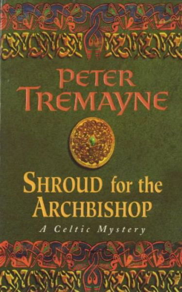 Cover for Peter Tremayne · Shroud for the Archbishop (Sister Fidelma Mysteries Book 2): A thrilling medieval mystery filled with high-stakes suspense - Sister Fidelma (Taschenbuch) (1995)