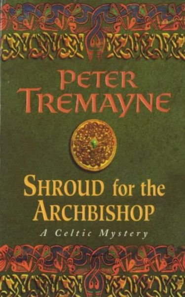Cover for Peter Tremayne · Shroud for the Archbishop (Sister Fidelma Mysteries Book 2): A thrilling medieval mystery filled with high-stakes suspense - Sister Fidelma (Paperback Bog) (1995)