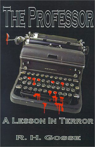 Cover for R. H. Gosse · The Professor: a Lesson in Terror (Paperback Bog) (2001)