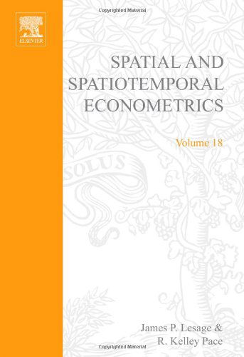 Cover for R. Kelley Pace · Spatial and Spatiotemporal Econometrics - Advances in Econometrics (Hardcover Book) (2004)