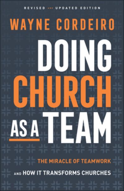 Doing Church as a Team - Wayne Cordeiro - Books - Baker Publishing Group - 9780764218484 - July 19, 2022