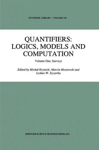 Quantifiers: Logics, Models and Computation: Volume One: Surveys - Synthese Library - Marcin Mostowski - Books - Springer - 9780792334484 - May 31, 1995