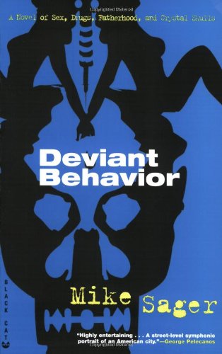 Cover for Mike Sager · Deviant Behavior: a Novel of Sex, Drugs, Fatherhood, and Crystal Skulls (Paperback Book) (2008)